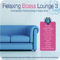 Relaxing Bossa Lounge Vol.3 (CD 1)