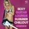 The Very Best Of Sexy Guitar Lounge Summer Chillout (CD 2)