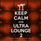 Keep Calm and Ultra Lounge 2 (CD 1)