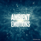 Ambient Emotions Vol. 1 (Relaxed Wellness Tunes)