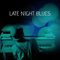 Late Night Blues 2016 - Various Artists [Chillout, Relax, Jazz]