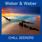 Chill Seekers - Weber & Weber (Marc Hartman)