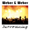 Introducing - Weber & Weber (Marc Hartman)