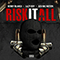 Risk It All (feat. Lazy Boy & AZD IMC Nation) (Single)