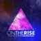 On The Rise