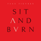 Sit And Burn (Single)