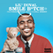 Smile Bitch (feat. Snoop Dogg & Ball Greezy)