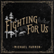 Fighting For Us