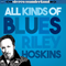 All Kinds Of Blues - Hoskins, Riley (Riley Hoskins)