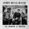 In Black & White - John Bull Band