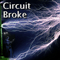 Circuit Broke