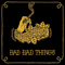 Bad Bad Things - Blundetto (Max Guiguet)