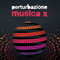 Musica X - Perturbazione (Perturbazióne)