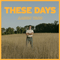 These Days (Single)