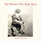 The Women Who Rode Away (Deluxe Version) - Zukerman, Natalia (Natalia Zukerman)