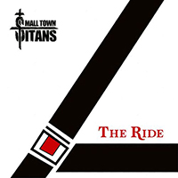 Small Town Titans - The Ride