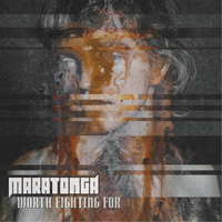 Maratonga - Worth Fighting For