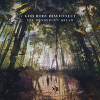  God Body Disconnect  -  The Wanderer's Dream 