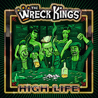 Wreck Kings, 2017 -  High Life 